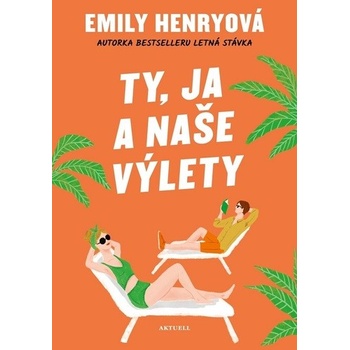 Ty, ja a naše výlety