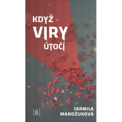 Když viry útočí - Jarmila Mandžuková