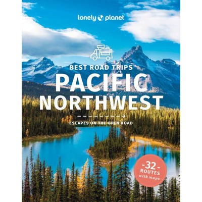 Best Road Trips Pacific Northwest - Lonely Planet