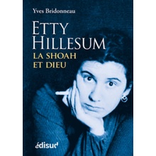 Etty Hillesum - la Shoah et Dieu