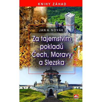 Za tajemstvím pokladů Čech, Moravy a Sle - Jan A. Novák