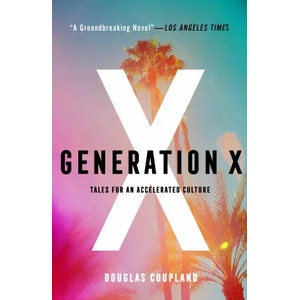 Generation X: Tales for an Accelerated Culture | Douglas Coupland (ISBN: 9781250810779)
