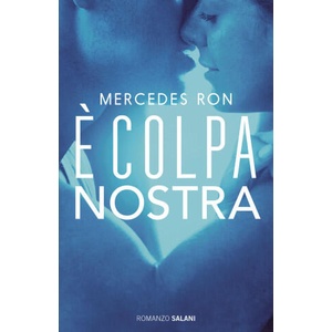 È colpa nostra | Mercedes Ron (ISBN: 9788831009911)