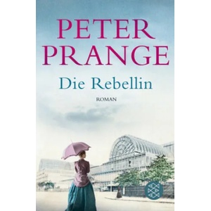 Die Rebellin | Peter Prange (ISBN: 9783596299416)