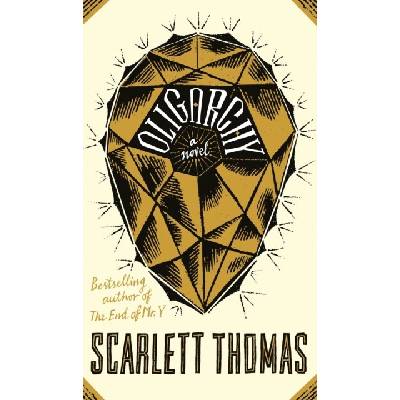 Oligarchy - Scarlett Thomas