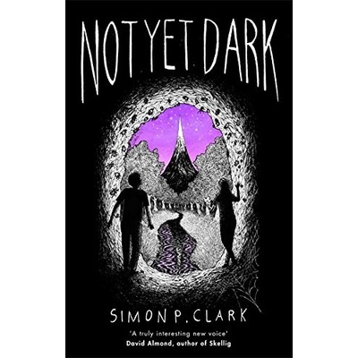 Not Yet Dark - Simon P. Clark