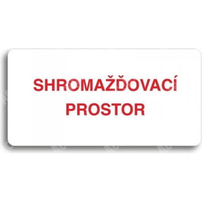 ACCEPT Piktogram SHROMAŽĎOVACÍ PROSTOR - bílá tabulka - barevný tisk bez rámečku