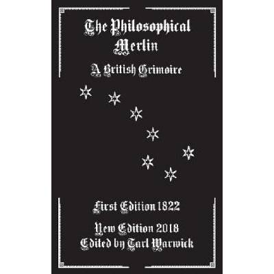 The Philosophical Merlin: A British Grimoire | Unknown Author, Tarl Warwick