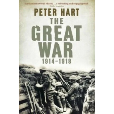 Great War: 1914-1918 | Peter Hart
