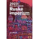 Knihy 2023: Rok keď zomrelo Ruské imperium - Juraj Mesík