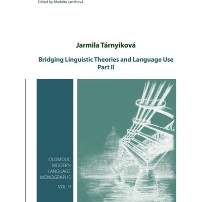 Bridging Linguistic Theories and Language UsePart II