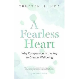 Fearless Heart | Thupten Jinpa (ISBN: 9780349406275)