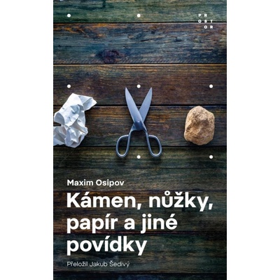 Kámen, nůžky, papír a jiné povídky - Maxim Osipov