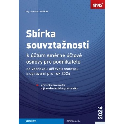 Sbírka souvztažností k účtům směrné účtové osnovy pro podnikatele se vzorovou účtovou osnovou s opravami pro rok 2024 - Ing. Jaroslav Jindrák