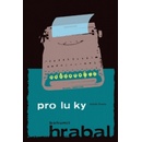 Proluky - Bohumil Hrabal