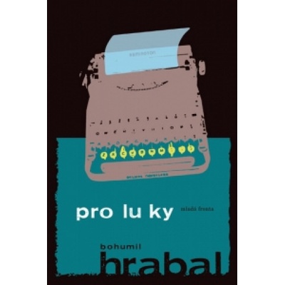 Proluky - Bohumil Hrabal