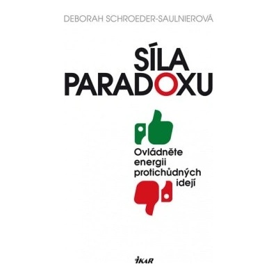 Síla paradoxu - Deborah Schroeder-Saulinier