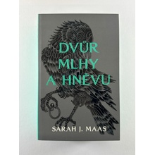 Dvůr mlhy a hněvu - Sarah J. Maasová
