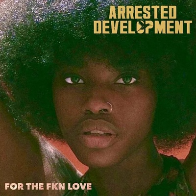 Arrested Development - For The Fkn Love (2 LP) (5018755311819)