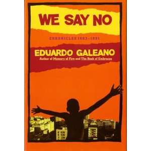 We Say No | Eduardo Galeano (ISBN: 9780393308983)