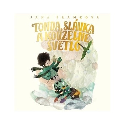 Tonda, Slávka a kouzelné světlo (CD) - Jana Šrámková