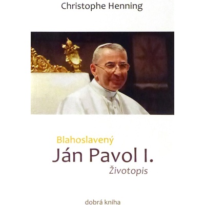 Blahoslavený Ján Pavol I. - Christophe Henning