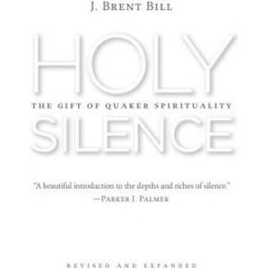 Holy Silence | J. Brent Bill (ISBN: 9780802874030)
