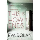 This Is How It Ends Eva Dolan