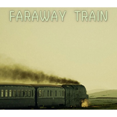 Faraway Train