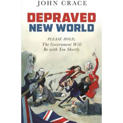 Depraved New World - Please Hold, the Government Will Be With You Shortly Crace John