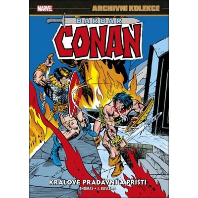 Archivní kolekce Barbar Conan 5 - Králové pradávní a příští - Roy Thomas