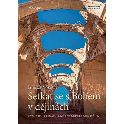 Setkat se s Bohem v dějinách - Úvod do telologické interpretace dějin