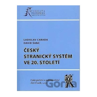Český stranický systém ve 20.století - David Šanc, Ladislav Cabada