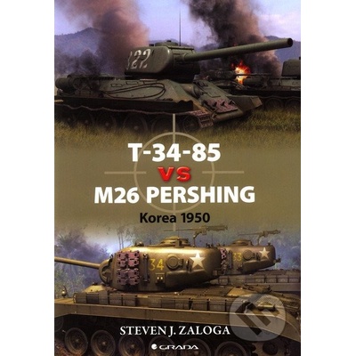 T-34-85 vs M26 Pershing Steven J. Zaloga