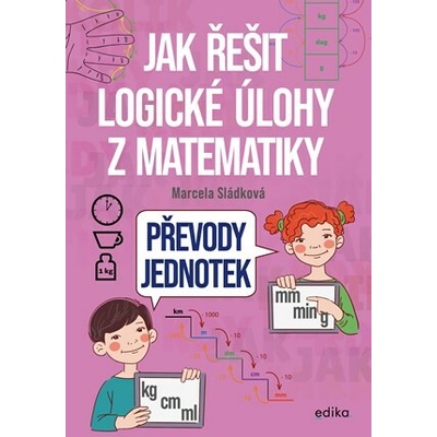 Jak řešit logické úlohy z matematiky: Převody jednotek