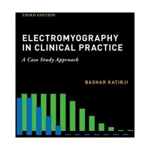 Electromyography in Clinical Practice | Katirji, Bashar (ISBN: 9780190603434)