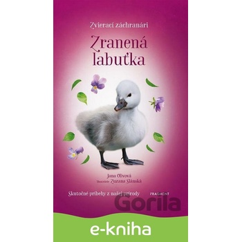 Zvierací záchranári - Zranená labuťka - Jana Olivová