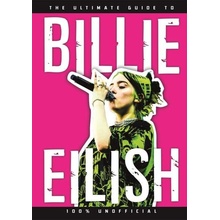 The Ultimate Guide to Billie Eilish