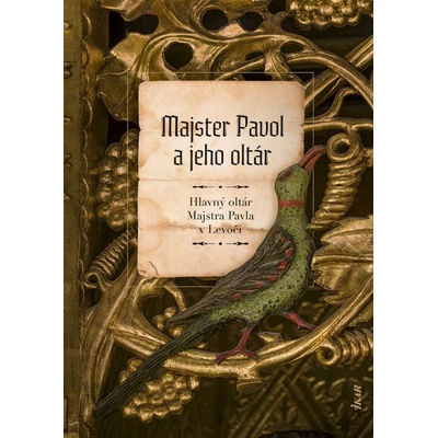 Majster Pavol a jeho oltár: Hlavný oltár Majstra Pavla v Levoči