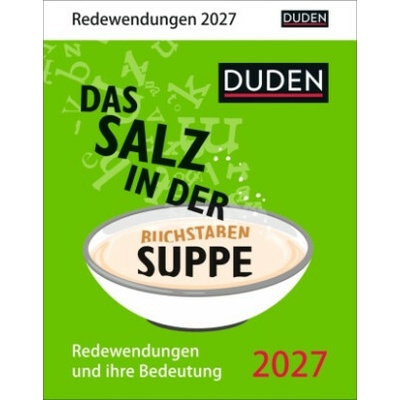 Duden Das Salz in der Buchstaben-Suppe Tagesabreißkalender Redewendungen und ihre Bedeutung 2027