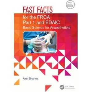 Fast Facts for the Primary FRCA and EDAIC | Amit Sharma (2023)