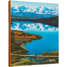 The Parklands: Trails and Secrets from the National Parks of the United States - (Gestalten)