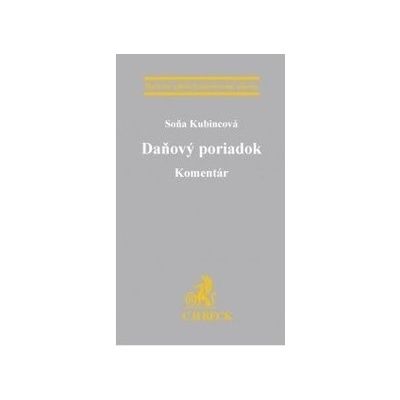 Daňový poriadok. Komentár - Soňa Kubincová SK