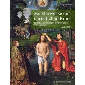Meisterwerke der christlichen Kunst. Lesejahr C | Wolfgang Vogl (ISBN: 9783791729992)
