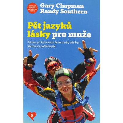 Pět jazyků lásky pro muže - Láska, po které vaše žena touží; důvera, kterou vy potřebujete