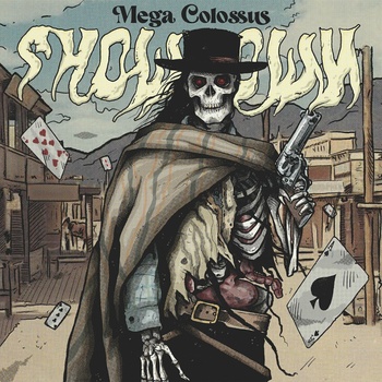Mega Colossus - Show/Down (Limited Edition) LP