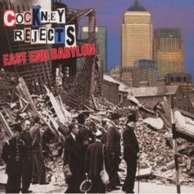 COCKNEY REJECTS: EAST END BABYLON -DIGI-, CD