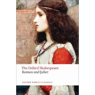 The Oxford Shakespeare: Romeo and Juliet Oxford World´s Classics