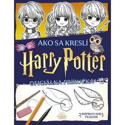 Ako sa kreslí Harry Potter (Oficiálna príručka) - Isa Gouache