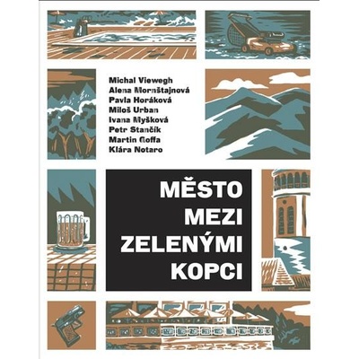 M ěsto mezi zelenými kopci Antologie povídek českých autorů